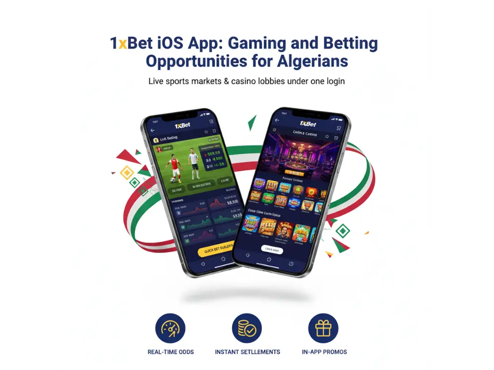 1xBet iOS App: Gaming and Betting Opportunities for Algerians